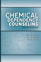 Image Essentials of Chemical Dependency CounselingFourth Edition